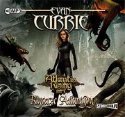 ksiazka tytu: Atlantis Rising Tom 1 Rycerze Atlantydy autor: Currie Evan