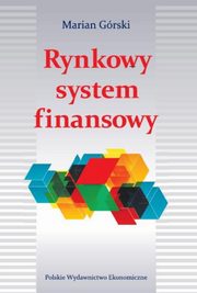 ksiazka tytu: Rynkowy system finansowy autor: Grski Marian