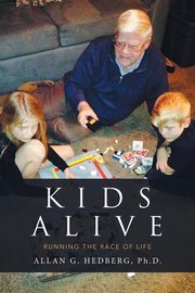 ksiazka tytu: Kids Alive autor: Hedberg Ph.D. Allan G.