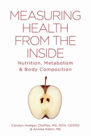ksiazka tytu: Measuring Health From The Inside autor: Chaffee Carolyn Hodges