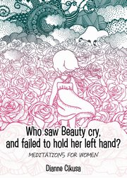 Who saw Beauty cry, and failed to hold her left hand?, Cikusa Dianne