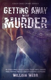 Getting Away With Murder, Webb William