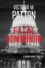 Fatal Dominion, Patton Victoria M.