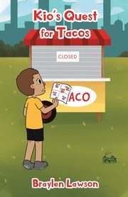 Kio's Quest for Tacos, Lawson Braylen
