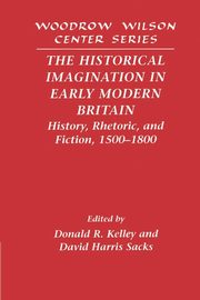 The Historical Imagination in Early Modern Britain, 