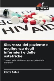 Sicurezza del paziente e negligenza degli infermieri e delle ostetriche, ahin Derya