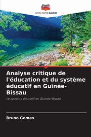 Analyse critique de l'ducation et du syst?me ducatif en Guine-Bissau, Gomes Bruno