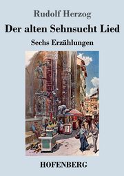 Der alten Sehnsucht Lied, Herzog Rudolf