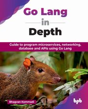 Go Lang in Depth, Kommadi Bhagvan