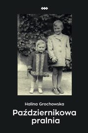 Padziernikowa pralnia, Grochowska Halina