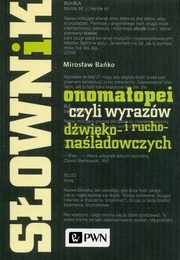 Sownik onomatopei czyli wyrazw dwiko- i rucho-naladowczych, Bako Mirosaw