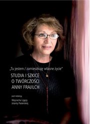 ksiazka tytu: Tu jestem / zamieszkuj wasne ycie autor: Ligza Wojciech, Pasterska Julia