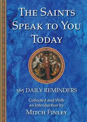 The Saints Speak to You Today, 