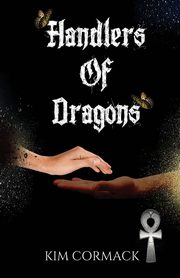 ksiazka tytu: Handlers Of Dragons autor: Cormack Kim