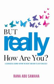 But REALLY, How Are You?, Abu Samaha Rana