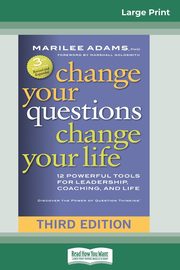 Change Your Questions, Change Your Life, Adams Marilee