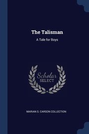The Talisman, Collection Marian S. Carson
