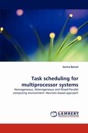 Task Scheduling for Multiprocessor Systems, Bansal Savina