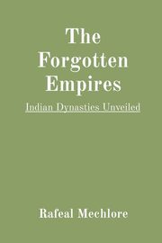 ksiazka tytu: The Forgotten Empires autor: Mechlore Rafeal