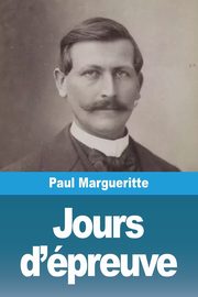 Jours d'preuve, Margueritte Paul