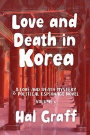 Love and Death in Korea, Graff Hal