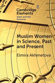 Muslim Women in Science, Past and Present, Akhmetova Elmira