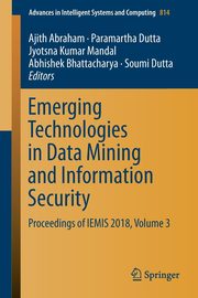 Emerging Technologies in Data Mining and Information Security, 