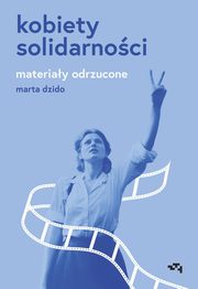 Kobiety Solidarnoci, Dzido Marta