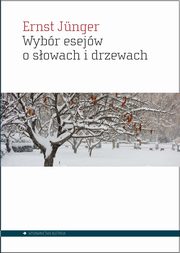 ksiazka tytu: Wybr esejw o sowach i drzewach autor: Jnger Ernst