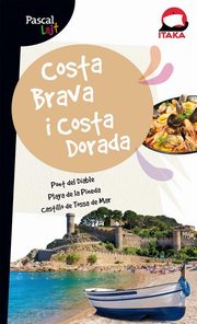 ksiazka tytu: Costa Brava i Costa Dorada Pascal Lajt autor: Jankowska Anna