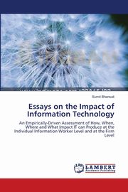 Essays on the Impact of Information Technology, Bhansali Sumit