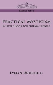 Practical Mysticism, Underhill Evelyn