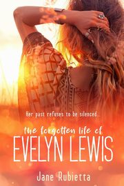 The Forgotten Life of Evelyn Lewis, Rubietta Jane