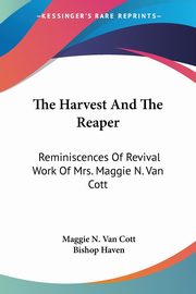 The Harvest And The Reaper, Van Cott Maggie N.