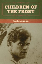 Children of the Frost, London Jack