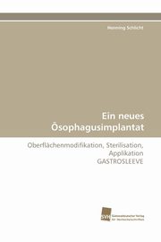 Ein Neues Osophagusimplantat, Schlicht Henning