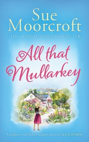All That Mullarkey, Moorcroft Sue