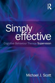 Simply Effective CBT Supervision, Scott Michael J.