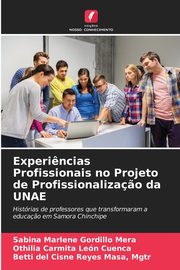 Experi?ncias Profissionais no Projeto de Profissionaliza?o da UNAE, Gordillo Mera Sabina Marlene