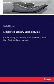 Simplified Library School Rules, Dewey Melvil