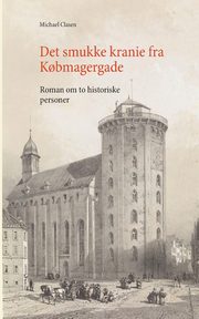 Det smukke kranie fra K?bmagergade, Clasen Michael