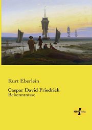 Caspar David Friedrich, Eberlein Kurt