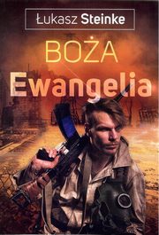 ksiazka tytu: Boa Ewangelia autor: Steinke ukasz