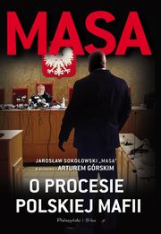 ksiazka tytu: Masa o procesie polskiej mafii autor: Grski Artur