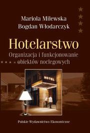 ksiazka tytu: Hotelarstwo autor: Milewska Mariola,  Wodarczyk Bogdan