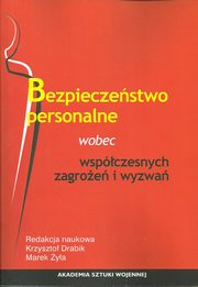 ksiazka tytu: Bezpieczestwo personalne wobec wspczesnych zagroe i wyzwa autor: 