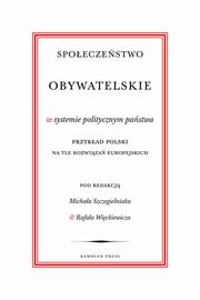 ksiazka tytu: Spoeczestwo obywatelskie w systemie politycznym pastwa autor: 