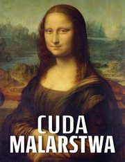 ksiazka tytu: Cuda malarstwa autor: Praca zbiorowa