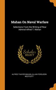 ksiazka tytu: Mahan On Naval Warfare autor: Mahan Alfred Thayer