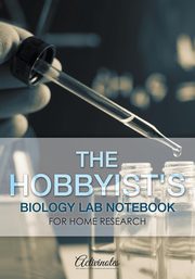 The Hobbyist's Biology Lab Notebook for Home Research, Activinotes